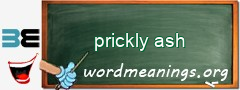 WordMeaning blackboard for prickly ash
